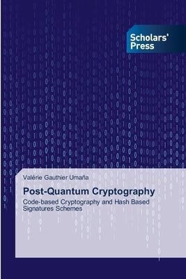 Post-Quantum Cryptography by Gauthier Umaña, Valérie
