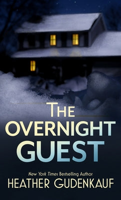 The Overnight Guest by Gudenkauf, Heather
