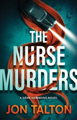 The Nurse Murders: A Gene Hammons Novel by Talton, Jon