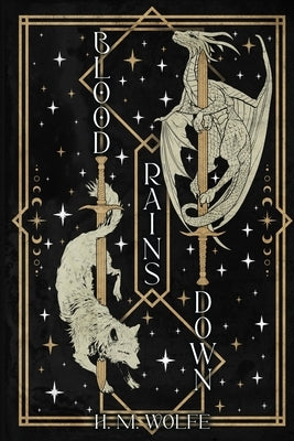 Blood Rains Down by Wolfe, H. M.