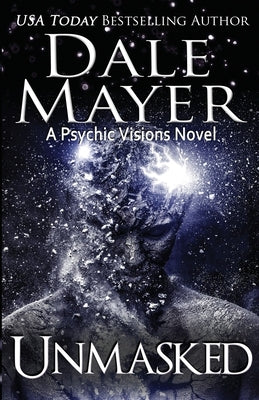 Unmasked: A Psychic Visions Novel by Mayer, Dale