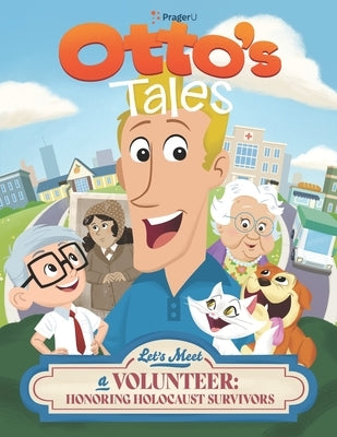 Otto's Tales: Let's Meet a Volunteer: Honoring Holocaust Survivors by Prageru