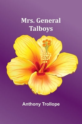 Mrs. General Talboys by Trollope, Anthony