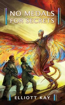 No Medals for Secrets by Kay, Elliott