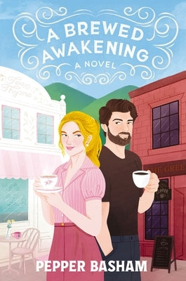 A Brewed Awakening: A Hilarious, Clean, Enemies-To-Lovers Rom-Com by Basham, Pepper