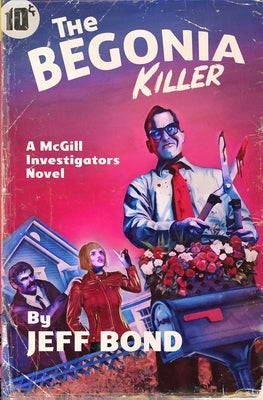 The Begonia Killer by Bond, Jeff