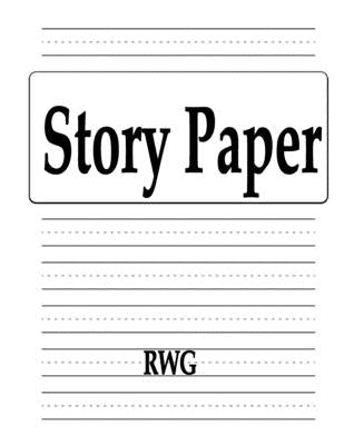 Story Paper: 50 Pages 8.5" X 11" by Rwg