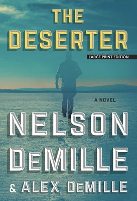 The Deserter by DeMille, Nelson