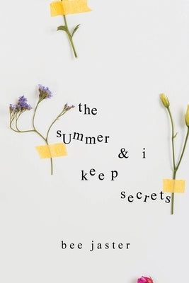 The Summer & I Keep Secrets by Jaster, Bee