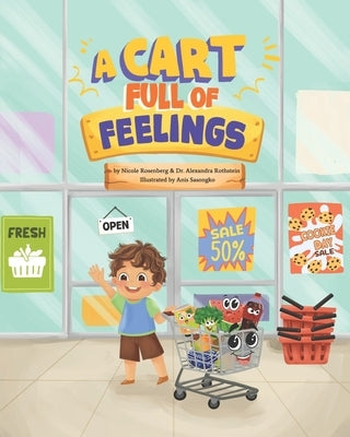 A Cart Full of Feelings by Rothstein, Alexandra