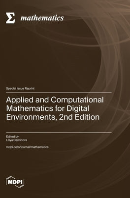 Applied and Computational Mathematics for Digital Environments, 2nd Edition by Demidova, Liliya