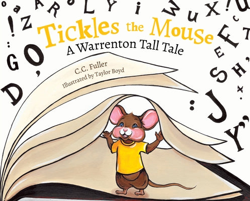 Tickles the Mouse: A Warrenton Tall Tale by Fuller, Cammie