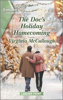 The Doc's Holiday Homecoming: A Clean Romance by McCullough, Virginia