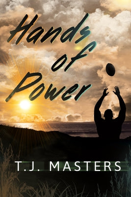 Hands of Power by Masters, T. J.