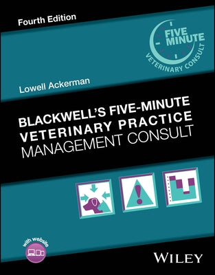 Blackwell's Five-Minute Veterinary Practice Management Consult by Ackerman, Lowell