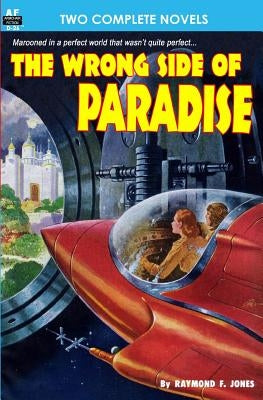 The Wrong Side of Paradise & The Involuntary Immortals by Phillips, Rog