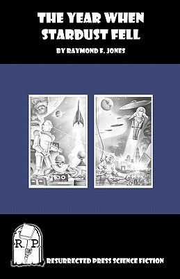 The Year When Stardust Fell by Jones, Raymond F.