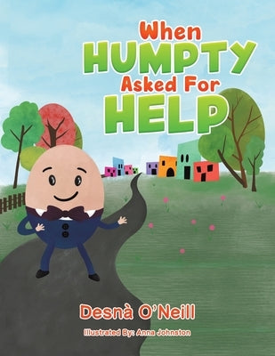 When Humpty Asked For Help by O'Neill, Desnà