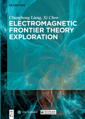 Electromagnetic Frontier Theory Exploration by Liang, Changhong