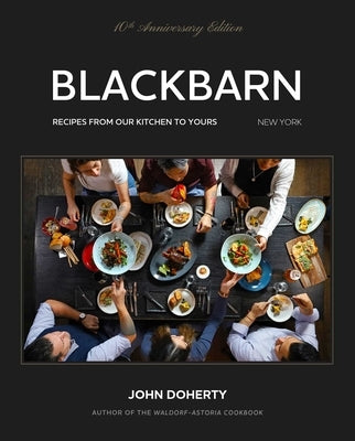 Blackbarn: From Our Kitchen to Yours by Doherty, John