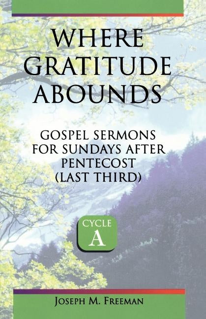 Where Gratitude Abounds by Freeman, Joseph