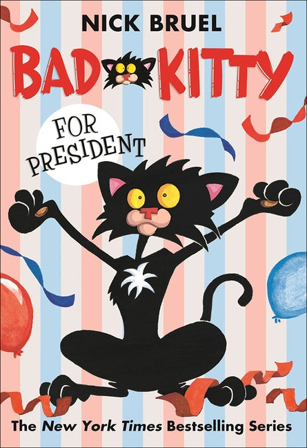 Bad Kitty for President by Bruel, Nick