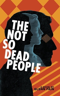 The Not So Dead People by Fain, Glenn