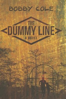 The Dummy Line by Cole, Bobby