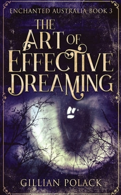 The Art Of Effective Dreaming by Polack, Gillian