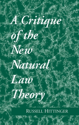 Critique of the New Natural Law Theory by Hittinger, Russell