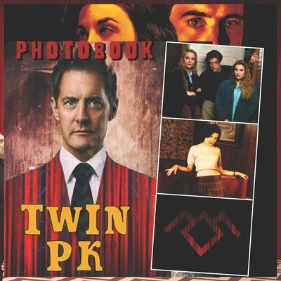 Twin Pk Photobook: High Quality Photobook For Series Admirers and Lovers by Lioti, Manal