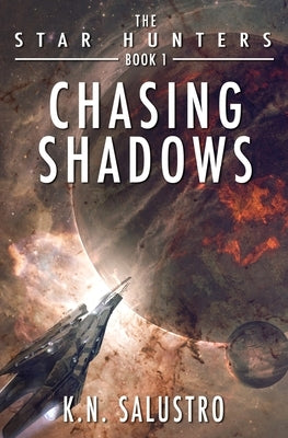 Chasing Shadows by Salustro, K. N.