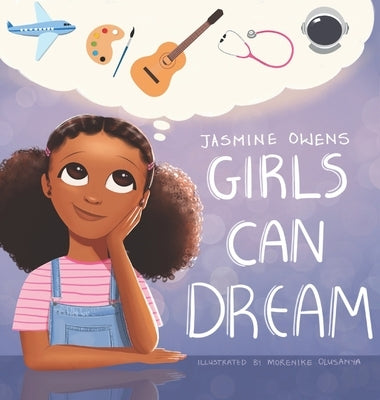 Girls Can Dream by Owens, Jasmine R.