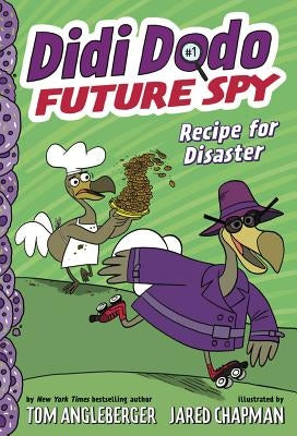 Didi Dodo, Future Spy: Recipe for Disaster by Angleberger, Tom