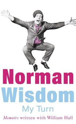 My Turn: An Autobiography by Wisdom, Norman