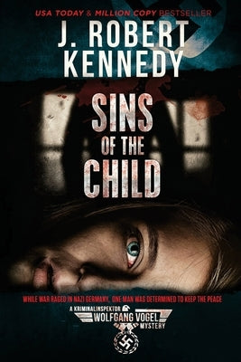 Sins of the Child by Kennedy, J. Robert