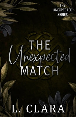 The Unexpected Match by Clara, L.