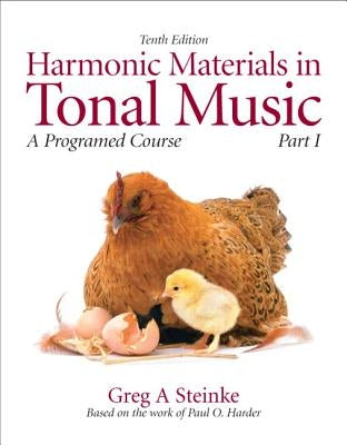 Harmonic Materials in Tonal Music: A Programmed Course, Part 1 by Steinke, Greg