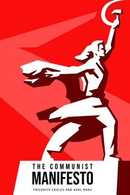 The Communist Manifesto by Marx, Karl