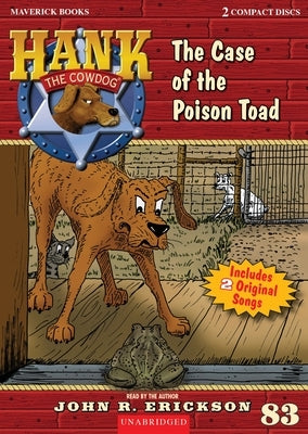The Case of the Poison Toad: Hank the Cowdog Book 83 by Erickson, John R.