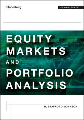 Equity Markets and Portfolio Analysis by Johnson, R. Stafford