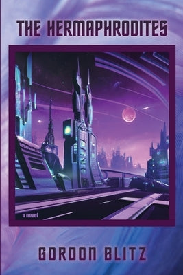 The Hermaphrodites by Blitz, Gordon