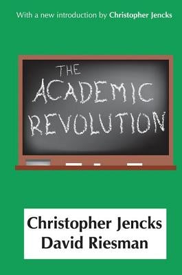 The Academic Revolution by Riesman, David