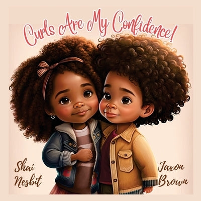 Curls Are My Confidence by Brown, Jaxon