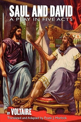 Saul and David: A Play in Five Acts by Voltaire