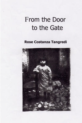 From the Door to the Gate by Tangredi, Rose Costanza