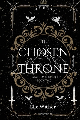 The Chosen Throne by Wither, Elle