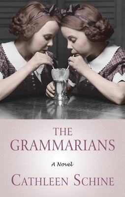 The Grammarians by Schine, Cathleen