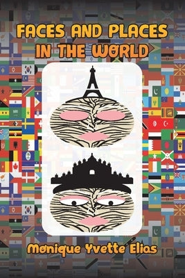 Faces and Places in the World by Elias, Monique