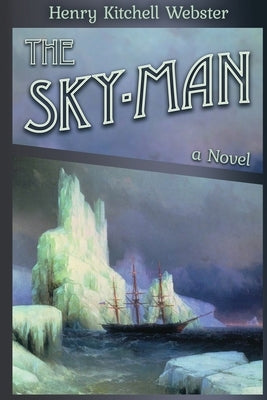 The Sky-Man by Webster, Henry Kitchell